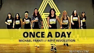 'Michael Franti || \"Once A Day\" || Cardio Dance Fitness Choreography || REFIT® Revolution'