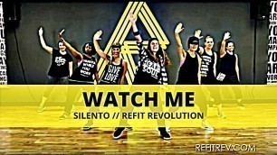 '\"Watch Me\" (Whip/Nae Nae) || Silento || Choreography Dance Fitness || REFIT® Revolution'