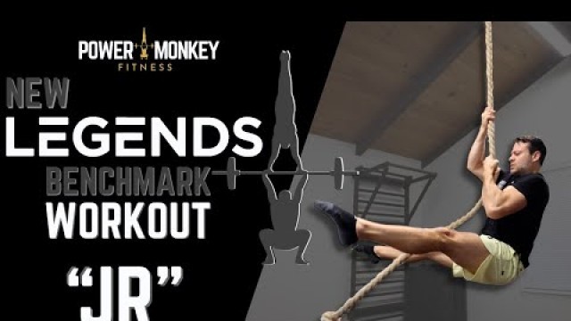 'POWER MONKEY FITNESS | LEGENDS Benchmark Workout - \"JR\"'