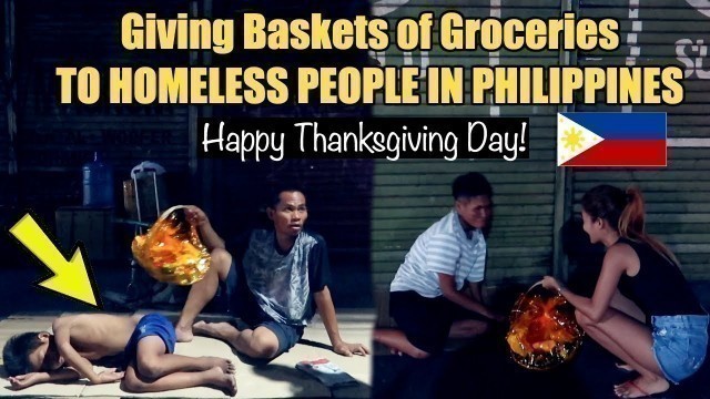 'GIVING Groceries to Homeless People in Philippines | THANKSGIVING Celebration in Philippines'