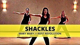 '\"Shackles\" || Mary Mary || Dance Fitness || REFIT® Revolution'