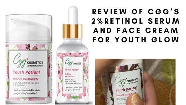 'Review - 5   |  cgg retinol serum and face cream'