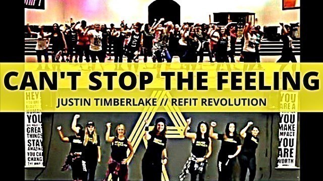 '\"Can\'t Stop The Feeling!\" || Justin Timberlake || #Trolls || Dance Fitness || REFIT® Revolution'