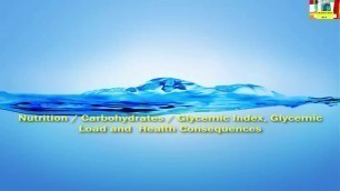 'nutrition / carbohydrates / glycemic index, glycemic load and health effects of carbohydrate diets'