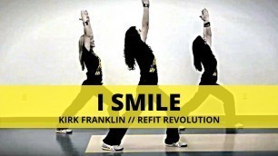 '\"I Smile\" || Kirk Franklin || Dance Fitness Cooldown || REFIT® Revolution'