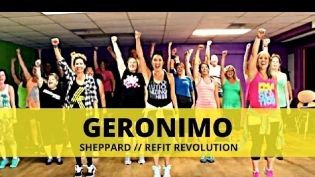 '\"Geronimo\" || Sheppard || Dance Fitness || REFIT® Revolution'