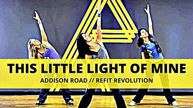 '\"This Little Light of Mine\" || Addison Road || Dance Fitness Cool Down || REFIT® Revolution'