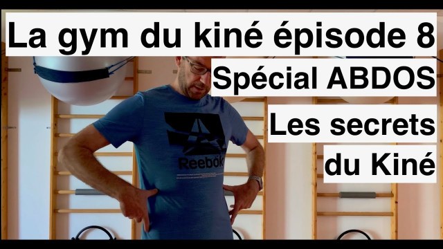 'La gym du kiné épisode 8 spécial ABDOS. Ventre plat taille fine : les secrets du kiné'