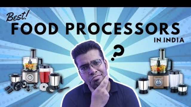 'Best Food Processor In India 2021 With Price, Comparison & Review 