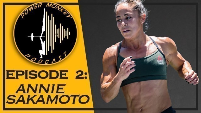 'Power Monkey Podcast Episode 2: Annie Sakamoto'