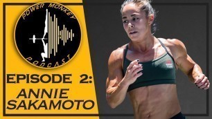 'Power Monkey Podcast Episode 2: Annie Sakamoto'
