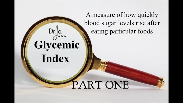 'Glycemic Index   part 1'