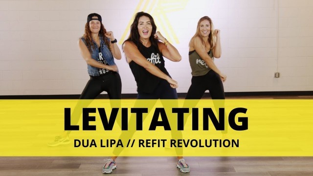 '“Levitating” || Dua Lipa  || REFIT® Revolution'