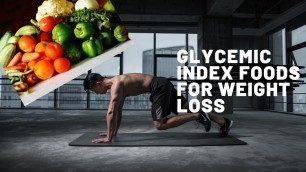 'Glycemic Index Food: A Guide for Weight Loss'