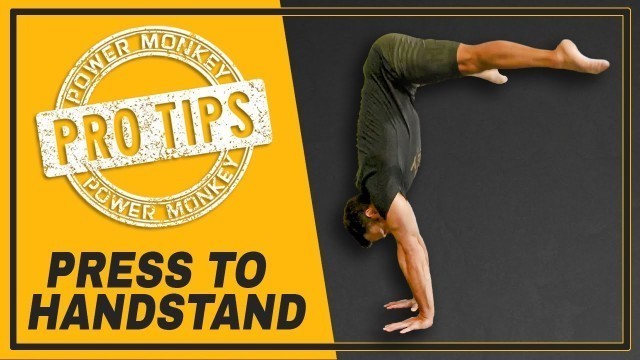 'Expert tips for how to improve your PRESS TO HANDSTAND'