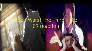 'Food Wars! The Third Plate episode 07 reaction shokugeki his dead'