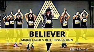 '\"Believer\" || Major Lazer || Cardio Dance Fitness || REFIT® Revolution'