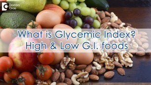'What is Glycemic Index? High & Low G I  foods - Ms. Ranjani Raman'