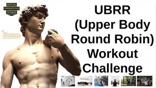 'Upper Body Round Robin (UBRR) Special Operations Fitness Work Out Challenge'