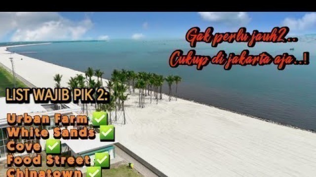 '5 TEMPAT NONGKRONG HITS DI PIK 2 - Walking Around PIK 2'