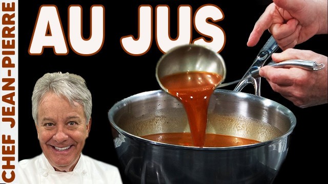 'How to Make An Amazing Au Jus | Chef Jean-Pierre'