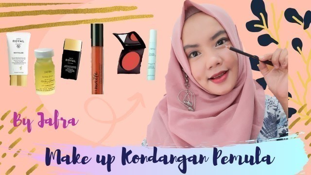 'TUTORIAL MAKE UP KONDANGAN  untuk PEMULA By JAFRA'