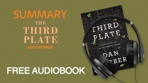 'Summary of The Third Plate by Dan Barber | Free Audiobook'