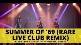 'Summer of \'69 (Rare Live Club Remix) || #1 80s Club Hits Remixed || Dance Fitness Choreography'