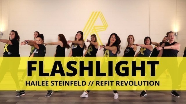 '\"Flashlight || Hailee Steinfeld || Dance Fitness Choreography Video || REFIT® Revolution'