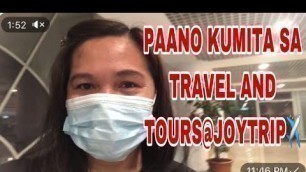 'PAANO KUMITA SA TRAVEL AND TOURS@JOYTRIP'
