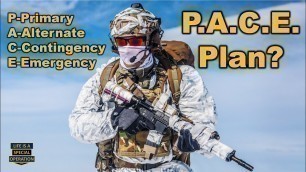 'What is a P.A.C.E. Plan? Primary - Alternate - Contingency - Emergency'