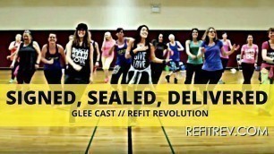 '\"Signed Sealed Delivered\" || Glee Cast || Dance Fitness Choreography || REFIT® Revolution'