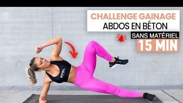 '15 MIN CHALLENGE GAINAGE SPÉCIAL ABDOS EN BETON 