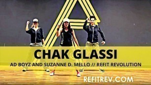 '\"Chak Glassi\" || Ad Boyz & Suzanne D. Mello || Dance Fitness || REFIT® Revolution'