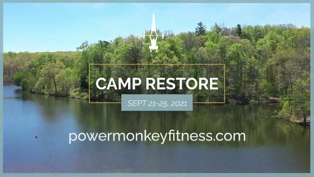 'WELCOME TO CAMP RESTORE - Presented by Power Monkey Fitness'