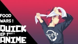 'Quick ANIME | Episode 1 - Food Wars [HD]'