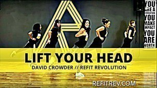 '\"Lift Your Head\" || Crowder || Toning Choreography || REFIT® REVOLUTION'