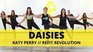 '“Daisies” || Katy Perry || Dance Fitness Choreography || REFIT® Revolution'