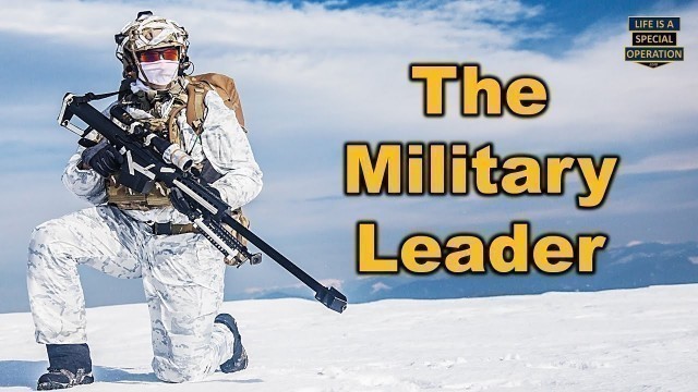 'What Makes a GREAT Military Leader'