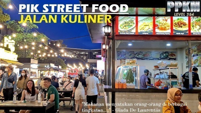 'Walking Around PIK ~ Food Street in Golf Island ~ Night Culinary ~ Pantai Maju Jakarta'