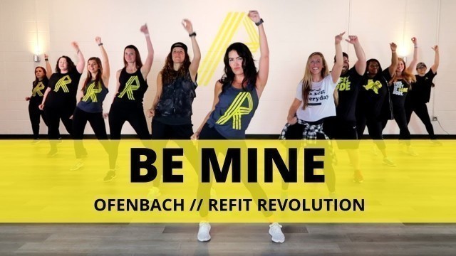'\"Be Mine\" || Ofenbach || Dance Fitness Choreography || REFIT® Revolution'