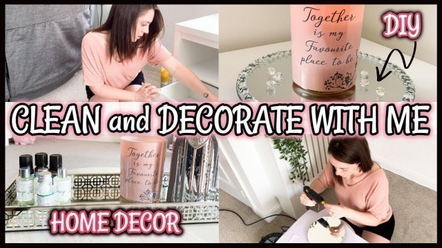 'CLEAN and DECORATE WITH ME | DIY HOME DECOR ON A BUDGET'