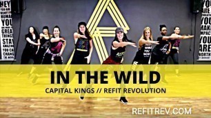 '\"In The Wild\"  || @CaptialKings || Cardio Fitness Warm Up || REFIT ® Revolution'