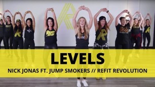 '“Levels” || Nick Jonas ft. Jump Smokers || Dance Fitness Choreography || REFIT® Revolution'