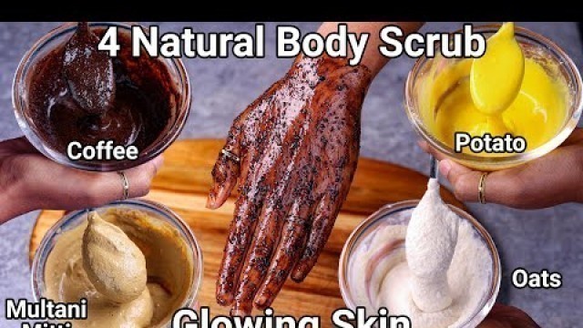 'Homemade Body Scrub Recipe 4 ways for Sun Tan Removal | DIY Scrub for Glowing Face, Hands & Skin'