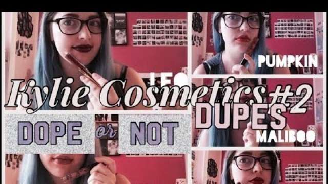'Kylie Cosmetics DUPES #2: dope or not | Cl.au.ds'