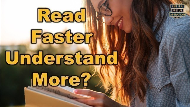 'How to READ Faster & Remember / Comprehend More?'