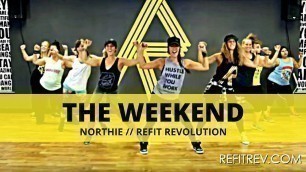 '\"The Weekend\" || Northie || Remix || WARM UP || fitness || REFIT® Revolution'
