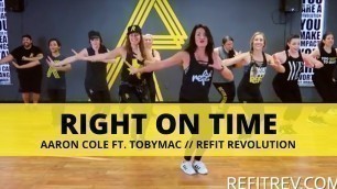 '\"Right On Time\" || Aaron Cole || Fitness Choreography || REFIT®️ Revolution'