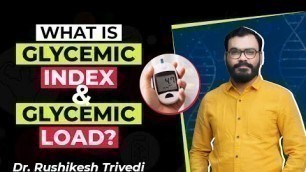 'What is Glycemic Index & Glycemic Load ? | Watermelon is Good or Bad | Hindi'